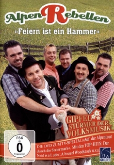 ALPENREBELLEN - FEIERN IST EIN HAMMER