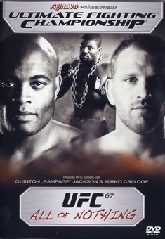 UFC 67 - ALL OR NOTHING