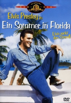 ELVIS PRESLEY - EIN SOMMER IN FLORIDA - Gordon Douglas