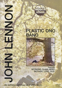 JOHN LENNON - PLASTIC ONO BAND/CLASSIC ALBUM
