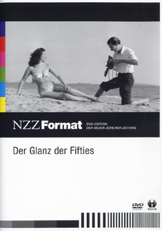DER GLANZ DER FIFTIES - NZZ FORMAT