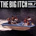 2 x VARIOUS ARTISTS - BIG ITCH VOL. 7