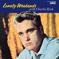 2 x CHARLIE RICH - LONELY WEEKENDS