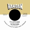1 x GENTLEMEN - IT'S A CRY'N SHAME