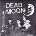1 x DEAD MOON - TOO MANY PEOPLE