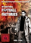 INTERNATIONAL FOOTBALL FACTORIES [3 DVDS] - DVD - Dokumentarfilm