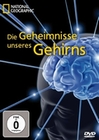 DIE GEHEIMNISSE UNSERES GEHIRNS - NAT. GEOGR.