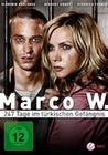 MARCO W. - 247 TAGE IM T�RKISCHEN GEF�NGNIS