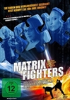 MATRIX FIGHTERS (DVD)