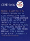 CINEMA 16 - BRITISH SHORT FILMS