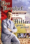 DER BERGHOF - HITLER GANZ PRIVAT - DVD - Geschichte