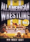 ALL AMERICAN WRESTLING VOL. 3 - NO WAY OUT (DVD)
