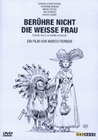BER�HRE NICHT DIE WEISSE FRAU