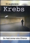 DIAGNOSE: KREBS - DU HAST IMMER EINE CHANCE - DVD - Mensch