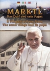 MARKTL - DAS DORF UND SEIN PAPST
