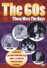 THE 60S - THOSE WERE THE DAYS - DVD - Musik
