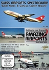 SWISS AIRPORTS SPECTACULAR! - ZURICH AND GENEVA - DVD - Fahrzeuge