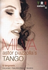 MILVA - ASTOR PIAZZOLLA`S TANGO - DVD - Musik
