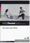 DER GLANZ DER FIFTIES - NZZ FORMAT (DVD)