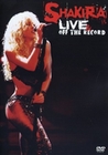 SHAKIRA - LIVE & OFF THE RECORD - DVD - Musik
