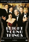 BRIGHT YOUNG THINGS