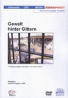 GEWALT HINTER GITTERN