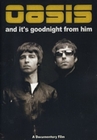 OASIS - AND IT`S GOODNIGHT FROM HIM - DVD - Musik