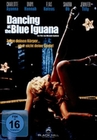 DANCING AT THE BLUE IGUANA