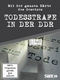 TODESSTRAFE IN DER DDR - MIT DER GANZEN HÄRTE...