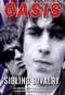 OASIS - SIBLING RIVALRY